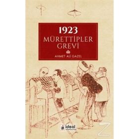 1923 Mürettipler Grevi- Ahmet Ali Gazel