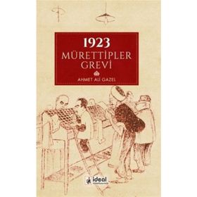 1923 Mürettipler Grevi- Ahmet Ali Gazel
