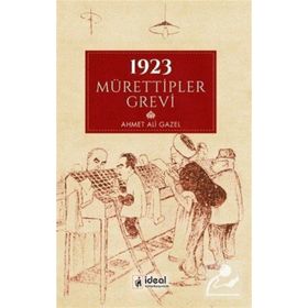 1923 Mürettipler Grevi- Ahmet Ali Gazel