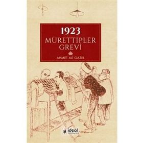 1923 Mürettipler Grevi- Ahmet Ali Gazel