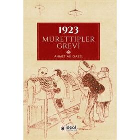 1923 Mürettipler Grevi- Ahmet Ali Gazel