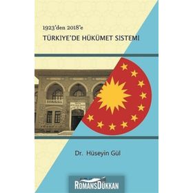 1923'den 20018'e Türkiye'de Hükümet Sistemi - Hüseyin Gül
