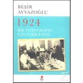 1924 BIR FOTOĞRAFIN UZUN HIKAYESI CEP BOY - BEŞİR AYVAZOĞLU