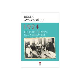 1924 BIR FOTOĞRAFIN UZUN HIKAYESI CEP BOY - BEŞİR AYVAZOĞLU