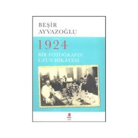 1924 BIR FOTOĞRAFIN UZUN HIKAYESI CEP BOY - BEŞİR AYVAZOĞLU