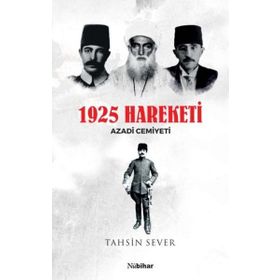 1925 Hareketi Azadi Cemiyeti Tahsin Sever