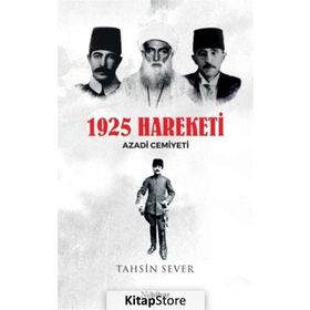 1925 Hareketi Azadi Cemiyeti Tahsin Sever