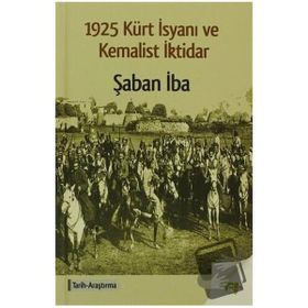 1925 KÜRT İSYANI VE KEMALIST İKTIDAR - GENEL