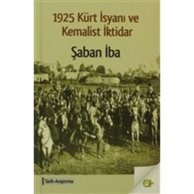 1925 KÜRT İSYANI VE KEMALIST İKTIDAR - GENEL