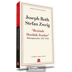 1927-1938 Benimle Dostluk Zordur - Mektuplaşmalar-Joseph Roth , Stefan Zweig