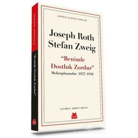 1927-1938 Benimle Dostluk Zordur - Mektuplaşmalar-Joseph Roth , Stefan Zweig