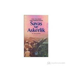 1928-1946 ARASI TÜRK ROMANLARINDA SAVAŞ VE ASKERLIK - AHMET KIYMAZ
