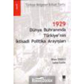 1929 DÜNYA BUHRANINDA TÜRKİYE'NİN İKTİSADİ POLITIKA ARAYIŞLARI - İLHAN TEKELI, SELIM İLKİN