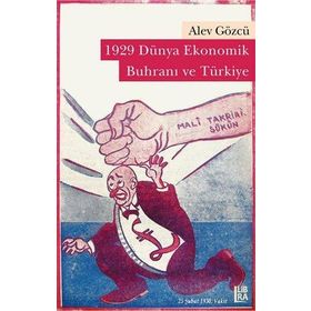 1929 DÜNYA EKONOMIK BUHRANI VE TÜRKIYE - ALEV GÖZCÜ