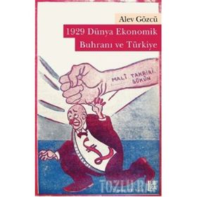1929 DÜNYA EKONOMIK BUHRANI VE TÜRKIYE - ALEV GÖZCÜ