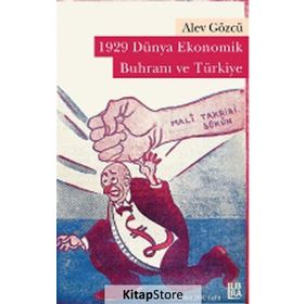 1929 DÜNYA EKONOMIK BUHRANI VE TÜRKIYE - ALEV GÖZCÜ