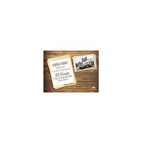 1930-1940 Yıllarında Urfada Fotoğraflarla 23 Nisan Ulusal Egemenlik Bayramları - Nobel Bilimsel Eserler
