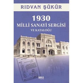 1930 Milli Sanayi Sergisi ve Kataloğu - Rıdvan Şükür