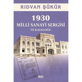 1930 Milli Sanayi Sergisi ve Kataloğu - Rıdvan Şükür