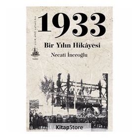 1933 Bir Yılın Hikayesi - Necati İnceoğlu