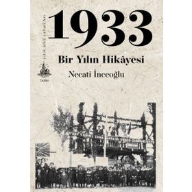 1933 Bir Yılın Hikayesi - Necati İnceoğlu