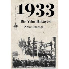 1933 Bir Yılın Hikayesi - Necati İnceoğlu