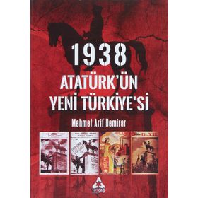 1938 Atatürkün Yeni Türkiyesi - Mehmet Arif Demirer