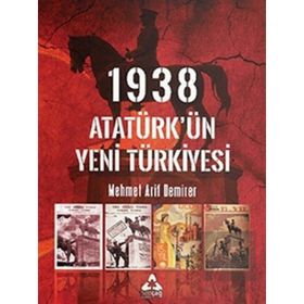 1938 Atatürkün Yeni Türkiyesi - Mehmet Arif Demirer