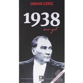 1938 SON YIL - ORHAN ÇEKIÇ