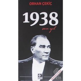 1938 SON YIL - ORHAN ÇEKIÇ
