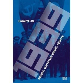 1939 Avrupa, Sovyetler Birliği, Türkiye Hazal Yalın Nota Bene Yayınları