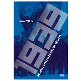 1939 Avrupa, Sovyetler Birliği, Türkiye Hazal Yalın Nota Bene Yayınları