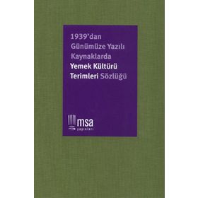 1939DAN GÜNÜMÜZE KAYNAKLARDA YEMEK KÜLTÜRÜ TERIMLERI SÖZLÜĞÜ (CILTLI) - NERGIS ULU