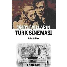 1940'LI YILLARIN TÜRK SİNEMASI - ESIN BERKTAŞ
