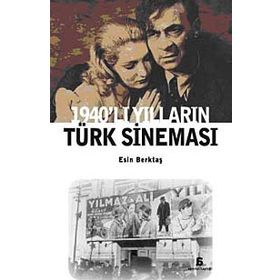 1940'LI YILLARIN TÜRK SİNEMASI - ESIN BERKTAŞ