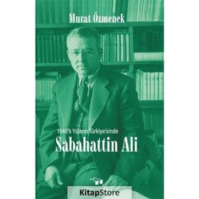 1940'lı Yılların Türkiyesinde - Sabahattin Ali