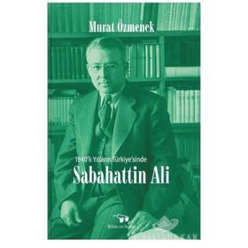 1940'lı Yılların Türkiyesinde - Sabahattin Ali