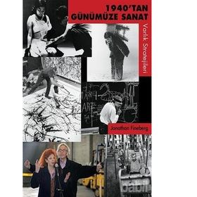 1940’tan Günümüze Sanat - Jonathan Fineberg Göral Erinç Yılmaz