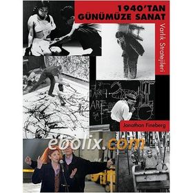 1940’tan Günümüze Sanat - Jonathan Fineberg Göral Erinç Yılmaz