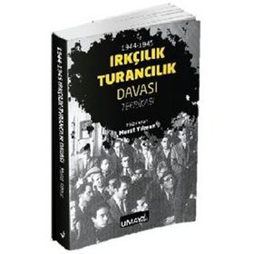 1944 - 1945 Irkçılık Turancılık Davası Tefrikası - Murat Yılmaz