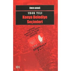 1946 Yılı Konya Belediye Seçimleri - Ömer Akdağ