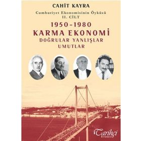 1950-1980 DOĞRULAR YANLIŞLAR UMUTLAR CUMHURIYET EKONOMISININ ÖYKÜSÜ II. CILT - CAHIT KAYRA