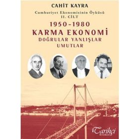 1950-1980 DOĞRULAR YANLIŞLAR UMUTLAR CUMHURIYET EKONOMISININ ÖYKÜSÜ II. CILT - CAHIT KAYRA