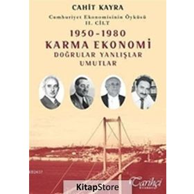 1950-1980 DOĞRULAR YANLIŞLAR UMUTLAR CUMHURIYET EKONOMISININ ÖYKÜSÜ II. CILT - CAHIT KAYRA