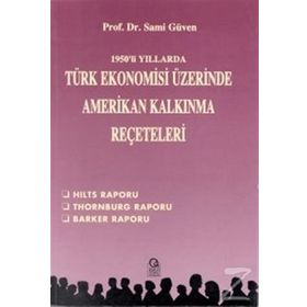 1950'LI YILLARDA TÜRK EKONOMISI ÜZERINE AMERIKAN KALKINMA REÇETELERI - SAMI GÜVEN