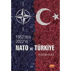 1952'den 2022'ye NATO ve Türkiye - Hüseyin Fazla
