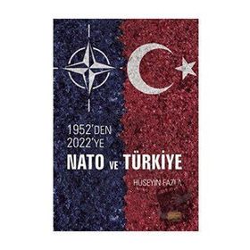 1952'den 2022'ye NATO ve Türkiye - Hüseyin Fazla