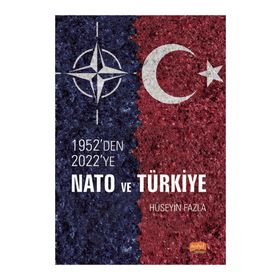 1952'den 2022'ye NATO ve Türkiye - Hüseyin Fazla