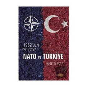 1952'den 2022'ye NATO ve Türkiye - Hüseyin Fazla