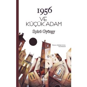 1956 ve Küçük Adam - Spiro György